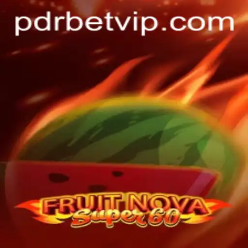 FruitNovaSuper60: Experience the Ultimate Fruit Slot Adventure with Pdrbet