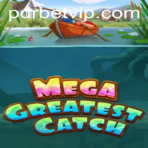 MegaGreatestCatch: Exploring the Thrilling World of Pdrbet's Latest Gaming Sensation